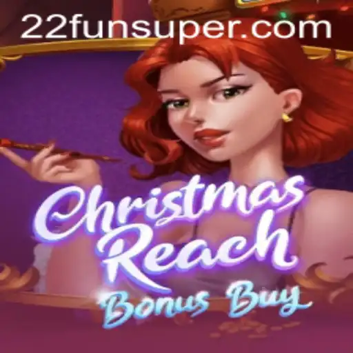Discover the Festive Excitement of ChristmasReachBonusBuy with 22Fun