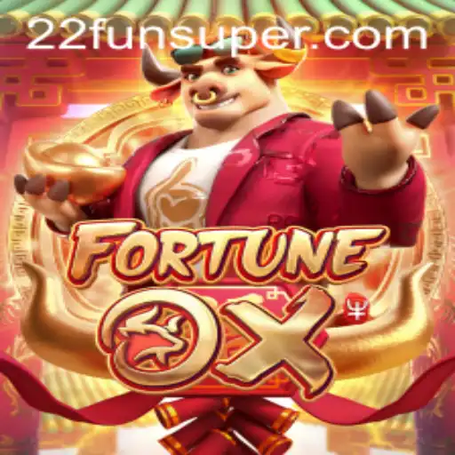 Exploring FortuneOx in the World of 22Fun: A Dynamic Gaming Experience