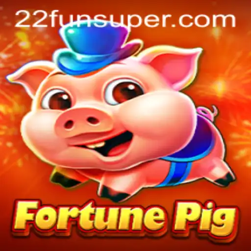 Exploring FortunePig: A New Gaming Experience with a Twist of 22Fun