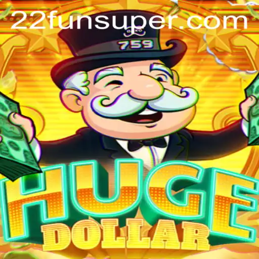 Exploring HugeDollar: The Thrilling Gaming Experience with 22Fun