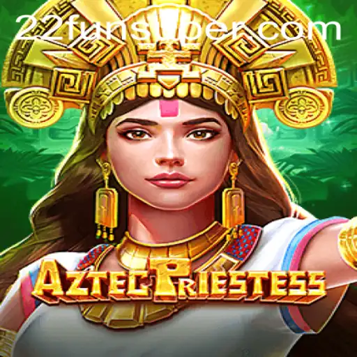 Discover the Enchanting World of AztecPriestess with 22Fun