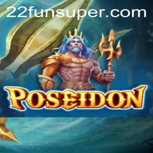 Dive into the World of Poseidon: An Epic Adventure with 22Fun